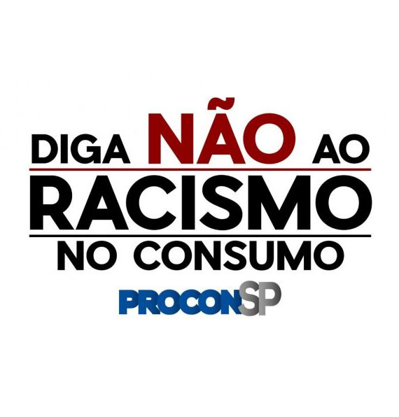 Banner da campanha contra discriminação racial, elaborada pelo Procon-SP Racial